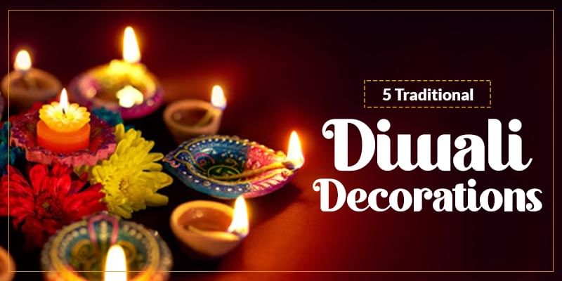 5 Traditional Diwali Decorations